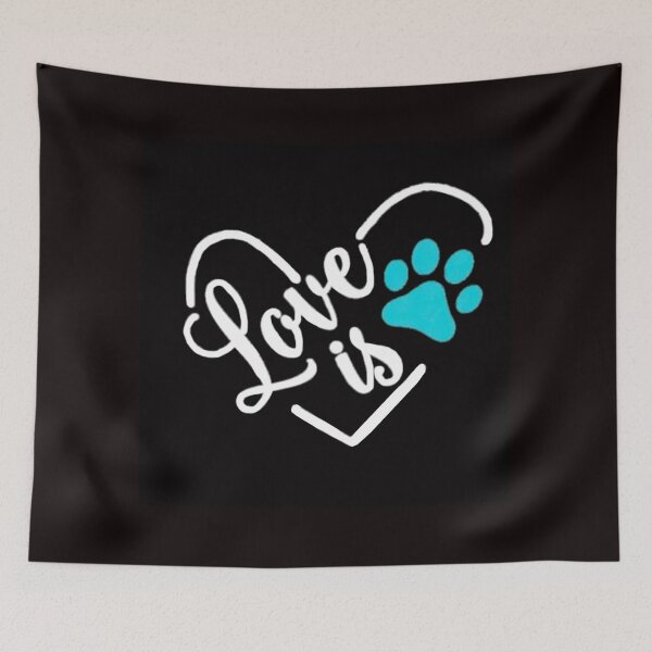 Item preview, Love Is My Pet designed and sold by Rowena Jones.