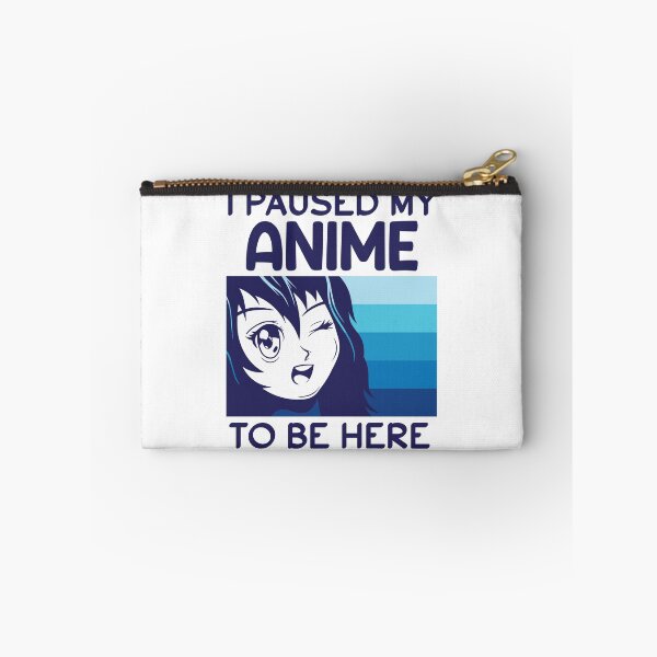 Item preview, I Paused My Anime To Be Here designed and sold by beefrancky.