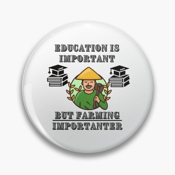 Item preview, Education Is Important But Farming Importanter designed and sold by Quirky Dez.