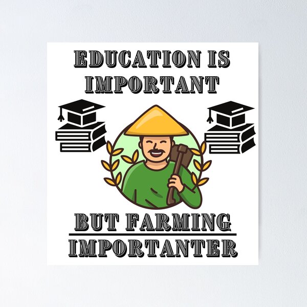 Item preview, Education Is Important But Farming Importanter designed and sold by Quirky Dez.