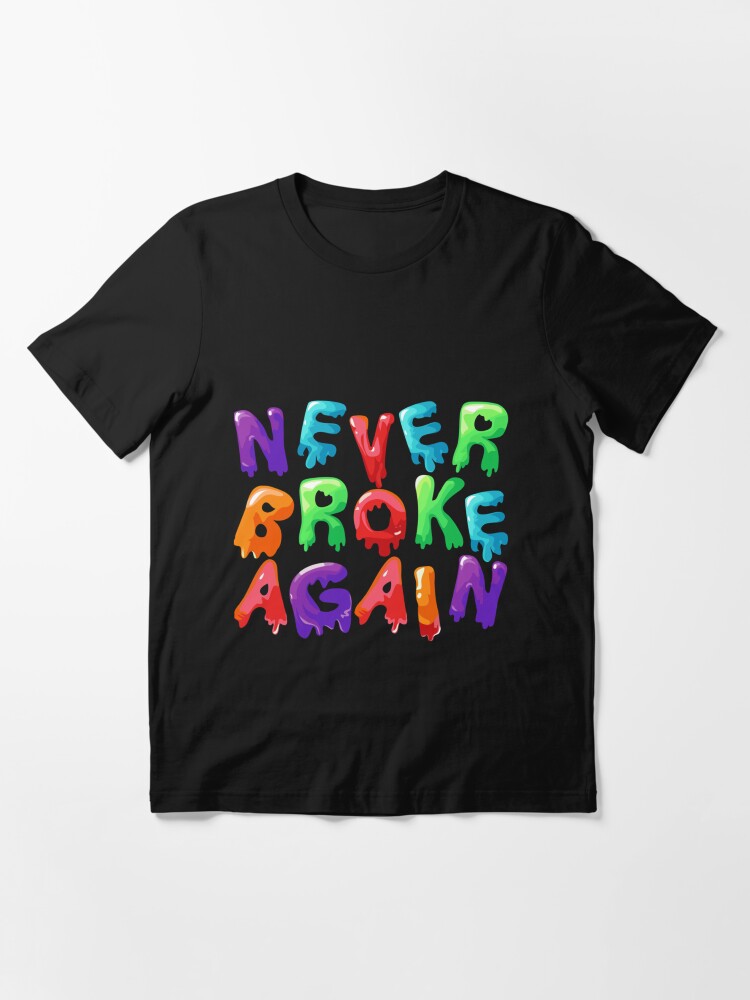 never broke again colorful shirt