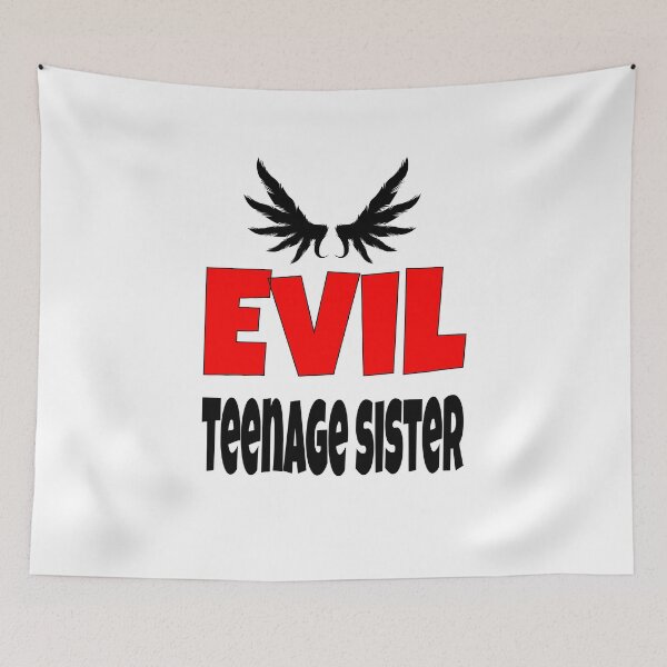 Item preview, Evil Teenage Sister designed and sold by happygiftideas.