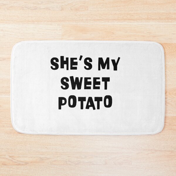 Item preview,    She IS my Sweet Potato Classic MEN designed and sold by ArtByMigdad.