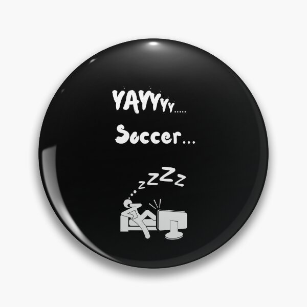 Item preview, Yay Soccer Funny Non soccer fan Non sports fan soccer is boring  designed and sold by Artstastic.