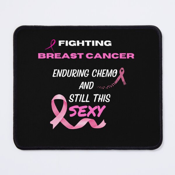 Item preview, FIGHTING BREAST CANCER, ENDURING CHEMO, STILL SEXY designed and sold by BeeGeesDesigns.