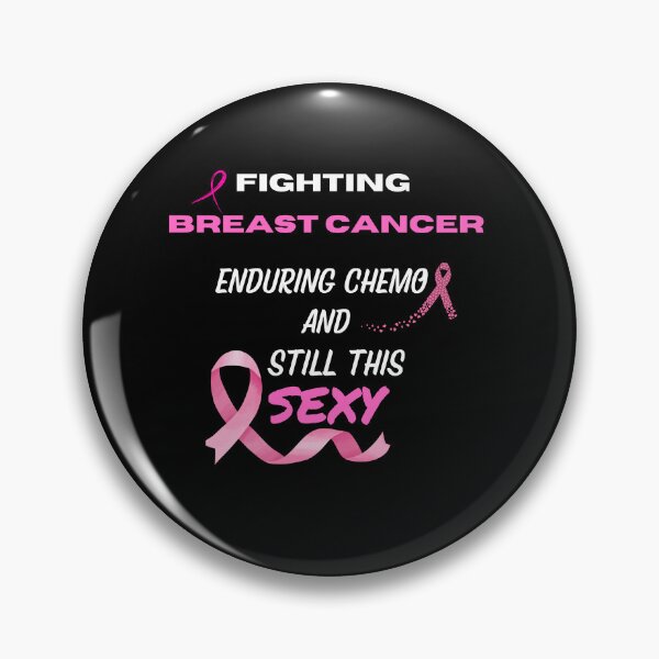 Item preview, FIGHTING BREAST CANCER, ENDURING CHEMO, STILL SEXY designed and sold by BeeGeesDesigns.