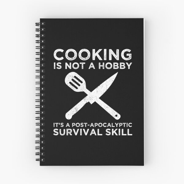 Item preview, Cooking Is Not A Hobby It's A Post-Apocalyptic Survival Skill designed and sold by Cat Lady Designs.