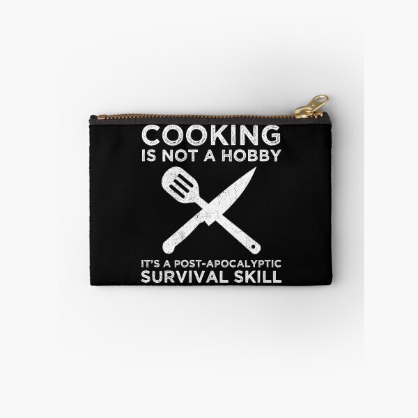 Item preview, Cooking Is Not A Hobby It's A Post-Apocalyptic Survival Skill designed and sold by Cat Lady Designs.