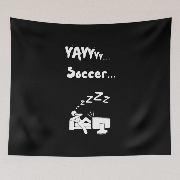 Item preview, Yay Soccer Funny Non soccer fan Non sports fan soccer is boring  designed and sold by Artstastic.