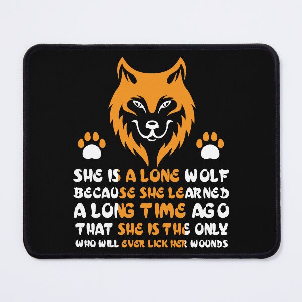 Item preview, She is Alone wolf because she learned a long time ago that she is the only who will ever lick her wounds designed and sold by FanityPrints.