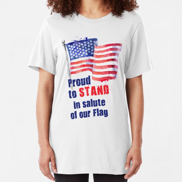 Proud to Stand in salute of our Flag Slim Fit T-Shirt