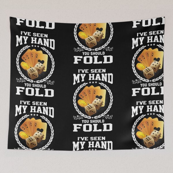 Item preview, Ive Seen My Hand You Should Fold designed and sold by WoodburyLake.