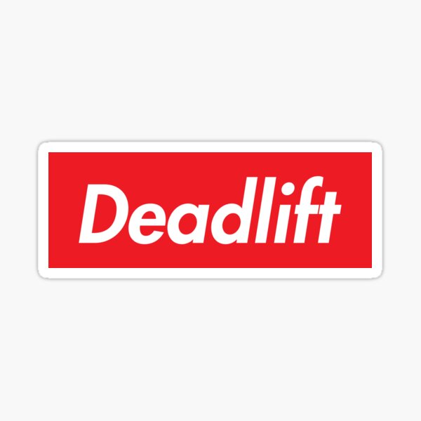 Deadlift. Supreme. Sticker