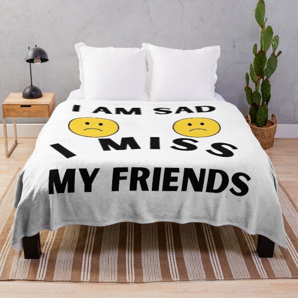 Item preview, I am sad I miss my friends designed and sold by Buzzbazaar.
