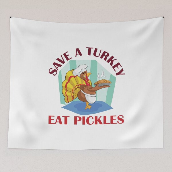 Item preview, Save A Turkey Eat Pickles designed and sold by beefrancky.