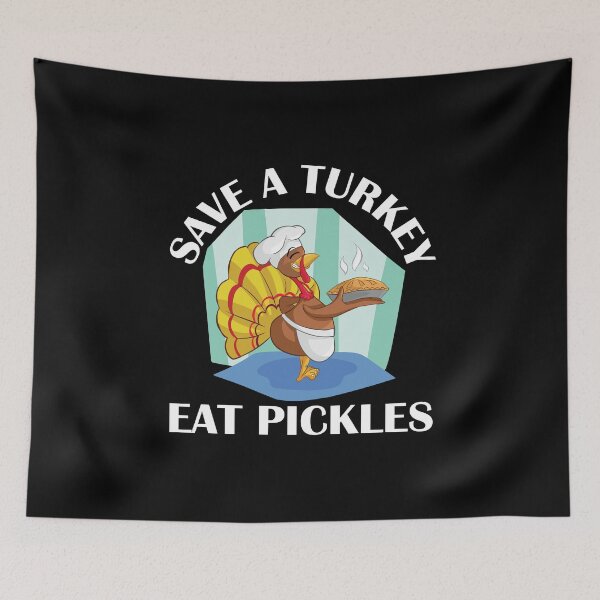 Item preview, Copy of Save A Turkey Eat Pickles designed and sold by beefrancky.