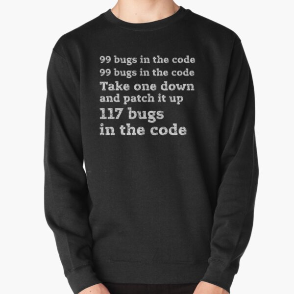 99 Bugs In My Code Funny Computer Engineer Programmer IT Coder - Cloud Computer Programming Pullover Sweatshirt