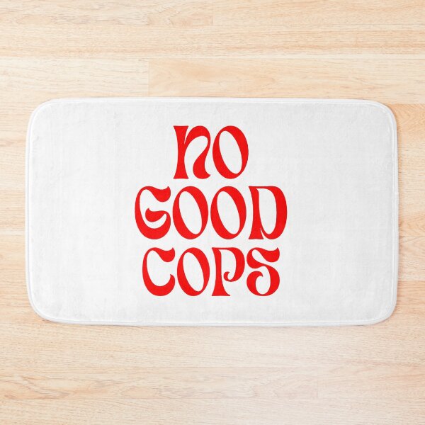 Item preview, No Good Cops designed and sold by XicaCo.