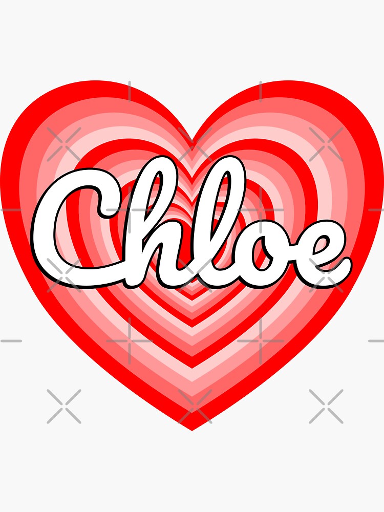 I Love Chloe Heart Chloe Name Funny Chloe Sticker For Sale By Objectsinlove Redbubble 1745