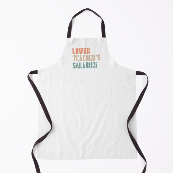 Item preview, Lower Teacher Salaries designed and sold by StudioSalaman.