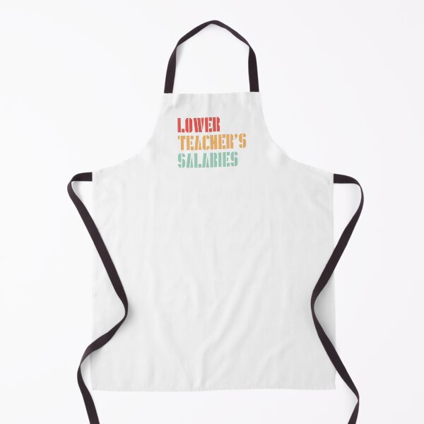 Item preview, Lower Teacher Salaries designed and sold by StudioSalaman.