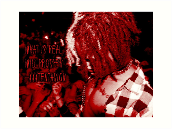 xxxtentacion-what-is-real-will-prosper-art-print-by-impulsee-redbubble