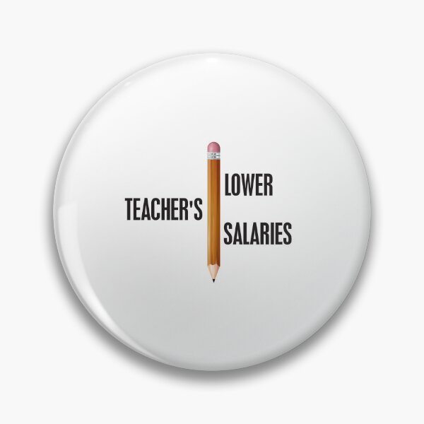 Item preview, Lower Teacher Salaries designed and sold by StudioSalaman.