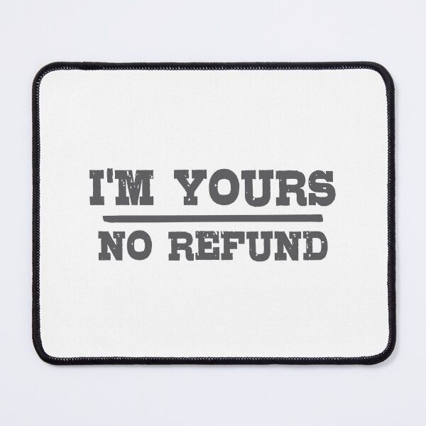 Item preview, i;m-yours,-no-refund designed and sold by dewi5.