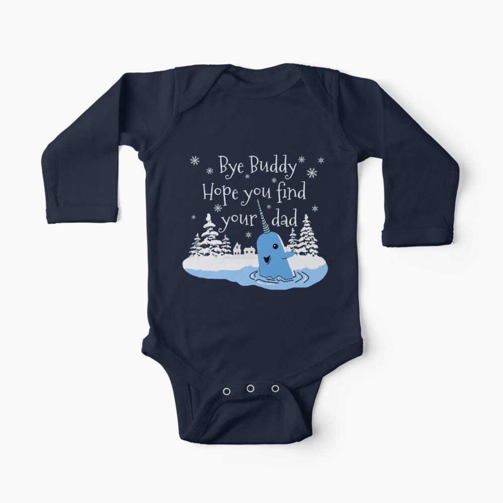 Bye Buddy Hope you find your dad Baby One-Piece