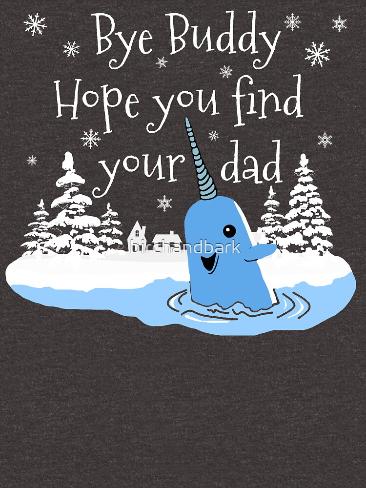 Discover Bye Buddy Hope you find your dad | Essential T-Shirt 