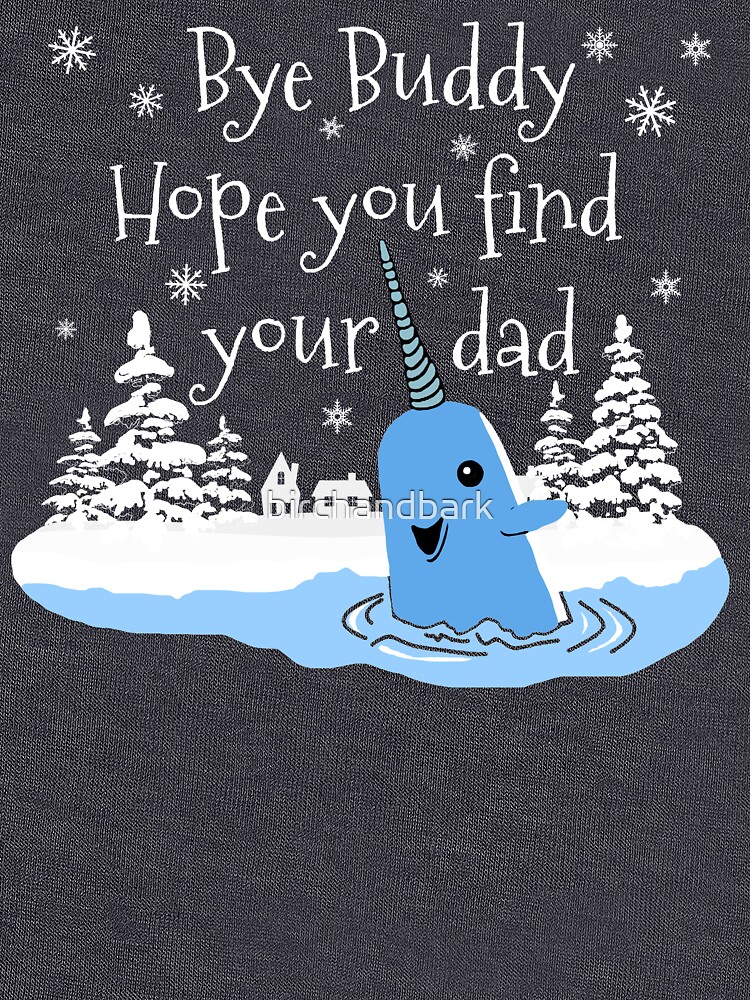 Disover Bye Buddy Hope you find your dad Classic T-Shirt