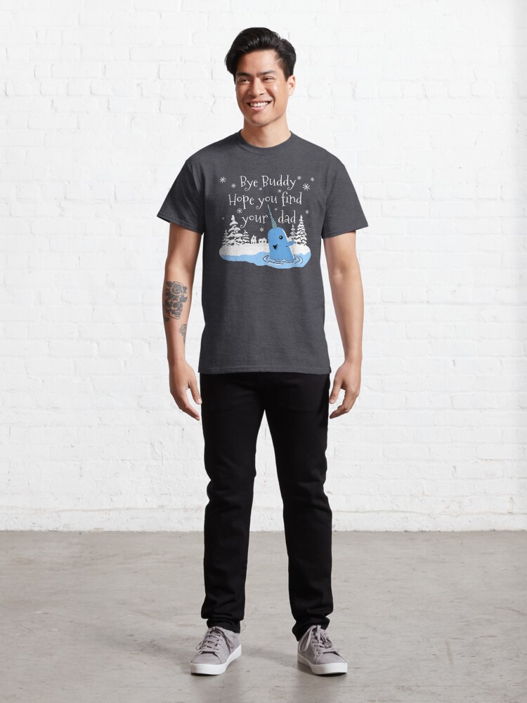 Alternate view of Bye Buddy Hope you find your dad Classic T-Shirt