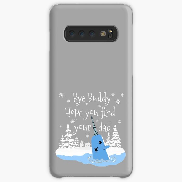 Bye Buddy Hope you find your dad Samsung Galaxy Snap Case
