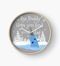 Bye Buddy J'espère que vous trouverez votre père Horloge