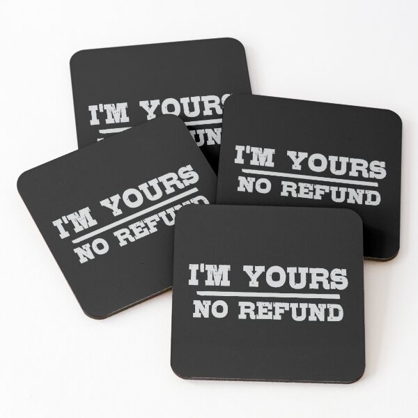 Item preview, i'm-yours,-no-refund designed and sold by dewi5.