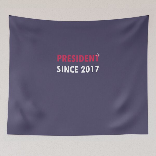 Item preview, President Since 2017 designed and sold by AlwaysAwesome.