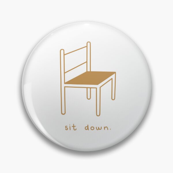 Item preview, Sit Down designed and sold by JoshSavard.
