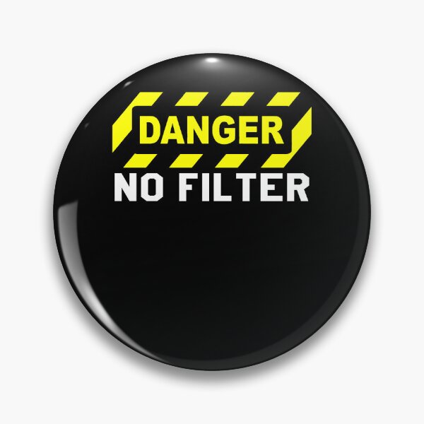 Item preview, Fun and funny, danger no filter warning sign  designed and sold by ferraudionne.