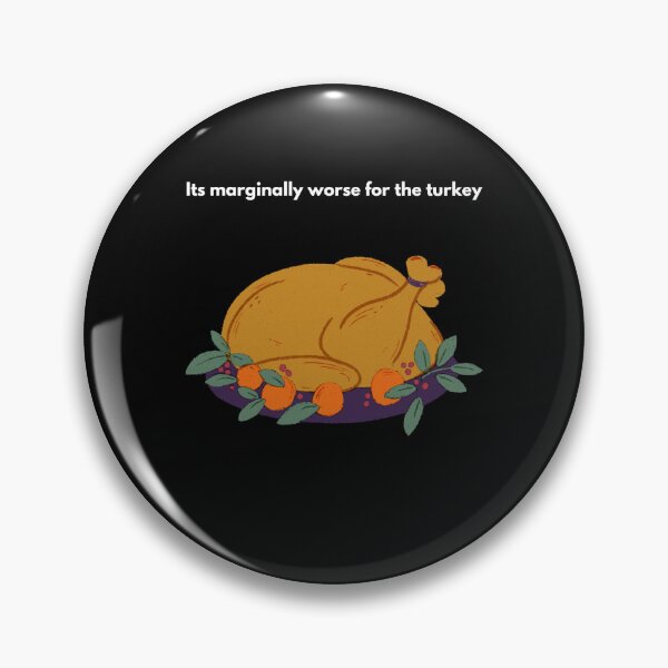 Item preview, Its marginally worse for the turkey designed and sold by t1n3333.