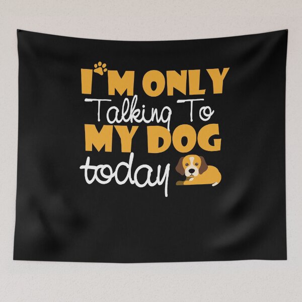 Item preview, Im only talking to my dog today dog lovers tee designed and sold by ferraudionne.
