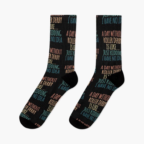 Item preview, A Day Without Roller derby Is Like Just Kidding I Have No Idea designed and sold by kindxinn.
