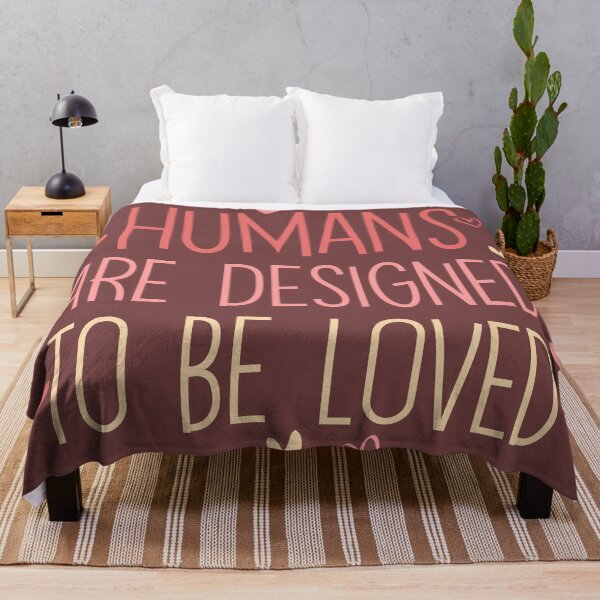 Item preview, Humans Are Designed To Be Loved designed and sold by heartfeltarts93.