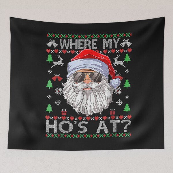 Item preview, Where My Hos At Christmas Santa Adult Humor Funny Santa Ugly T-Shirt designed and sold by Knight-Saverin.