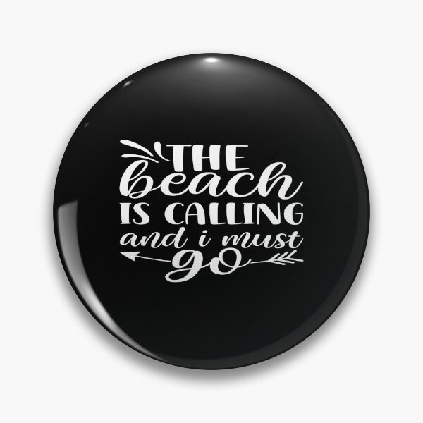 Item preview, The Beach is calling and i must go designed and sold by phassystore.