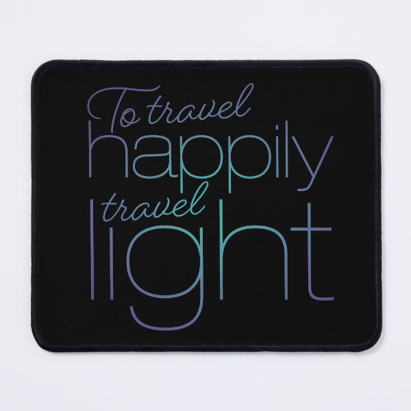 Item preview, To travel happily travel light v.1 designed and sold by x1brett.