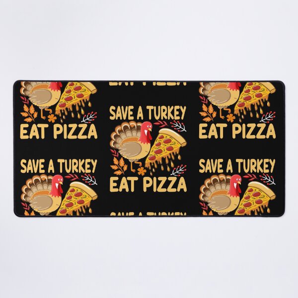 Item preview, Save a turkey eat pizza thanksgiving| Save a turkey eat pizza thanksgiving eating team and family quotes | gifts for thanksgiving pizza lovers designed and sold by ThanksVibe.