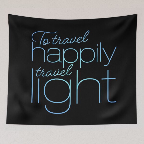 Item preview, To travel happily travel light v.2 designed and sold by x1brett.