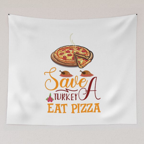 Item preview, Save a turkey eat pizza thanksgiving| Save a turkey eat pizza thanksgiving eating team and family quotes | gifts for thanksgiving pizza lovers designed and sold by ThanksVibe.
