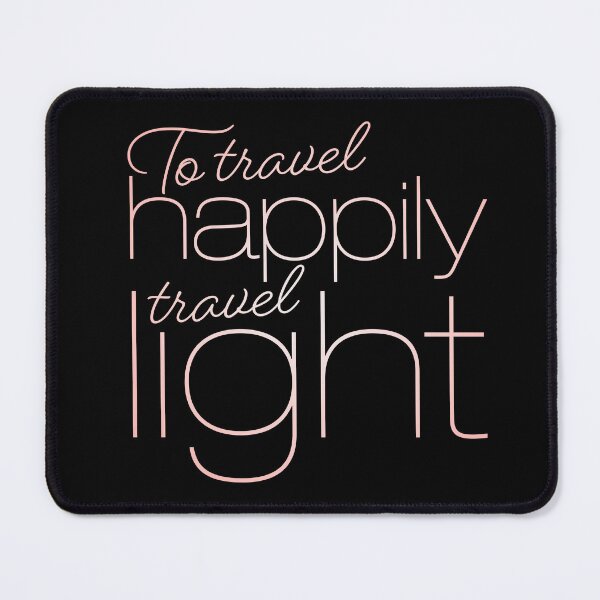 Item preview, To travel happily travel light v.3 designed and sold by x1brett.
