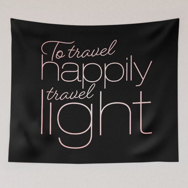 Item preview, To travel happily travel light v.3 designed and sold by x1brett.